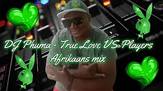 dj phuma true love vs players sunday tunes afrikaans mix 