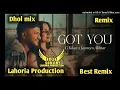 Lagu Got You Dhol Remix G Khan Lahoria Production New Punjabi Best song 2025