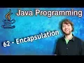 Java Programming Tutorial 62 - Encapsulation