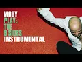 Moby - Flower (Instrumental)