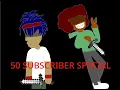 50 SUBSCRIBER SPECIAL