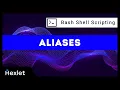 Bash Shell Scripting Aliases