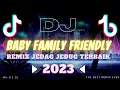 Download Lagu DJ REMIX BABY FAMILY FRIENDLY JEDAG JEDUG FULL BASS TERBAIK PALING DICARI