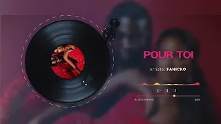 Fanicko - Pour Toi (Audio)