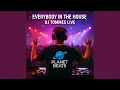 EVERYBODY IN THE HOUSE (FULL DANCE Remix)
