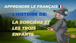 The Story Of The Witch And The Three Children In French Translated Into Arabic 