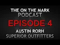 Ep 4 Austin Rorh Superior Outfitters