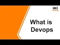 What is DevOps DevOps Training DevOps Tutorial For Beginners - HKR Trainings
