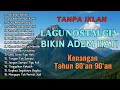 Lagu Nostalgia Kenangan 80an 90an Terbaik | Kumpulan lagu Tembang Kenangan 80an 90an Terpopuler