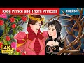 Rose Prince and Thorn Princess Stories for Teenagers EnglishFairyTales