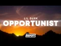 Lil Durk - Opportunist