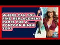 Where Can You Find Replacement Parts For A Pontoon Bimini Top - Boat Life Masters
