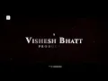 :Ve Junoon | Awarapan 2 | Emraan Hashmi, Disha Patani | Vishesh Bhatt | Mithoon, Sayeed Q., Subodhh
