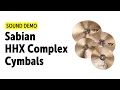 Download Lagu Sabian | HHX Complex Cymbals | All Models | Sound Demo