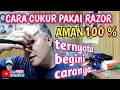 Download Lagu CARA CUKUR PAKAI RAZOR 💫 AMAN 100% 💫 DIJAMIN
