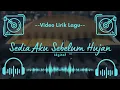 Download Lagu 🔴 Video Lirik Lagu - Sedia Aku Sebelum Hujan - Idgitaf