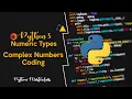 3 24 - Complex Numbers in Python Coding