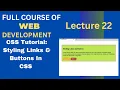 CSS Tutorial Stayling Links Buttons In CSS How to style link button Web Development Lecture