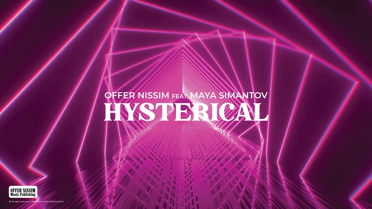 Offer Nissim Feat. Maya Simantov - Hysterical Offer Nissim Feat. Maya Simantov - Hysterical