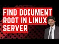 How to find the DocumentRoot of Websites in a Linux Server