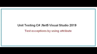 Test exceptions by using attribute Unit Testing C NET 5 Visual Studio 2019 Part 2