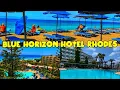 Download Lagu Hotel Blue Horizon Rhodes ⭐⭐⭐⭐🇬🇷🏊🌊🏖️🏝️🔆 Room Tour, Food , Pool and  Beach 🌊