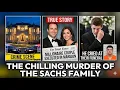He Cried at Their Funeral The Chilling Murder of the Millionaire Sachs Family