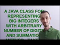Codereview A Java class for representing big integers with arbitrary number of digits and summat