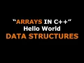 Arrays in Data Structures Competitive Programming Hello World