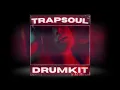 FREE TRAPSOUL DRUM KIT 2025 Free Drum Kit Download