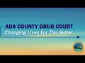 Ada County Drug Court - Transforming Lives