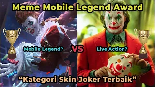 Download Meme Mobile Legend Award : Nominasi Kategori Skin Joker Terbaik. (Parodi/Meme) MP3