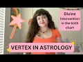 Divine Intervention in the Birth Chart Vertex in Astrology