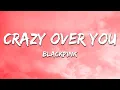 Lagu BLACKPINK - Crazy Over You (Lyrics)