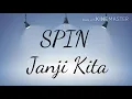 Download Lagu Spin - Janji Kita ( Lyrics )