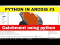 PYTHON IN ARC GIS Delineat Catchment Wateshed Using PYTHON in ArcGis