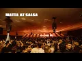 Download Lagu Matta (COL) at Salsa Bogota