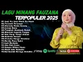 FAUZANA - LAGU MINANG TERBARU FULL ALBUM TERPOPULER 2025 (LIRIK) CIINAN BANA - TUNGKEK MAMBAOK RABAH