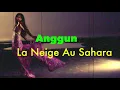 Anggun - La Neige Au Sahara (Paroles)