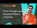 Print Triangle and Pyramid pattern in Python - Python Tutorial 39