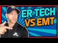 ER TECH VS EMT Pros Cons of ER TECH EMT