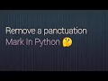 Remove a punctuation from a String In Python