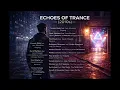 Lagu Echoes of Trance 2010s | Emotional \u0026 Vocal Trance Mix (2010–2013)