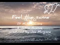 TEO G - FEEL THE SAME  (ft Matt Ghione and Jamie Avenue, produced by Joe Mangione)