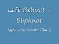 Left Behind - Slipknot - lyrics