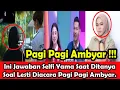 Download Lagu PAGI PAGI AMBYAR !! Ini Jawaban Selfi Yama Saat DitanyaSoal Lesti Diacara Pagi Pagi Ambyar.
