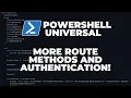 PowerShell Universal - Part 4 More route methods and how to add authentication to your routes