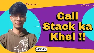 Call Stack in JavaScript Explained EP-71