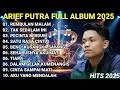 Lagu ARIEF PUTRA FULL ALBUM TERBARU 2025 | REMBULAN MALAM🎵TAK SEDALAM INI🎵| TERPOPULER TANPA IKLAN