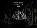 Download Lagu TOKYO MANJI | IN REAL LIFE